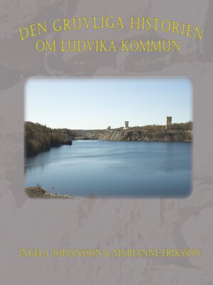 cover image of Den gruvliga historien om Ludvika kommun